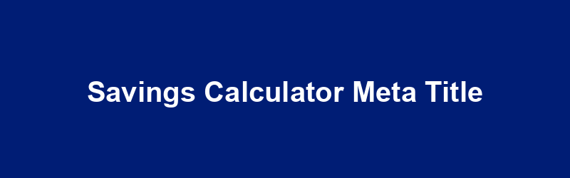 Savings Calculator Meta Title